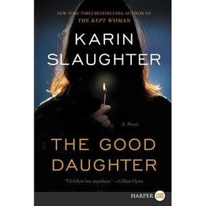 The Good Daughter -- Karin Slaughter